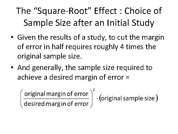 The “Square-Root” Effect : Choice of Sample Size after an Initial Study • Given