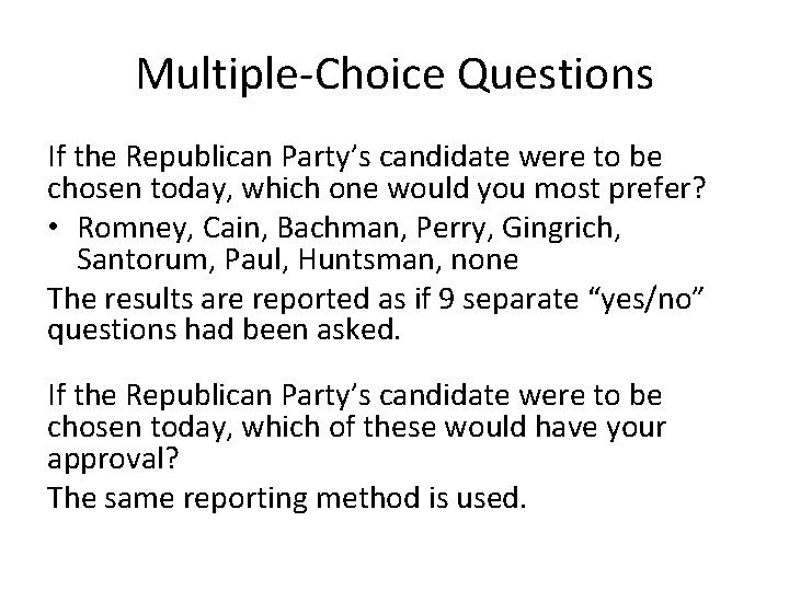 Multiple-Choice Questions If the Republican Party’s candidate were to be chosen today, which one