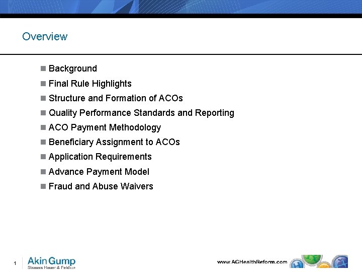 Overview n Background n Final Rule Highlights n Structure and Formation of ACOs n