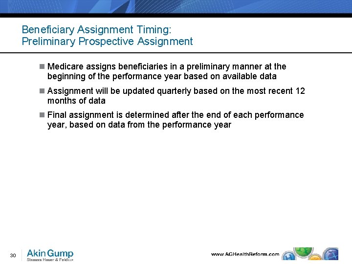 Beneficiary Assignment Timing: Preliminary Prospective Assignment n Medicare assigns beneficiaries in a preliminary manner