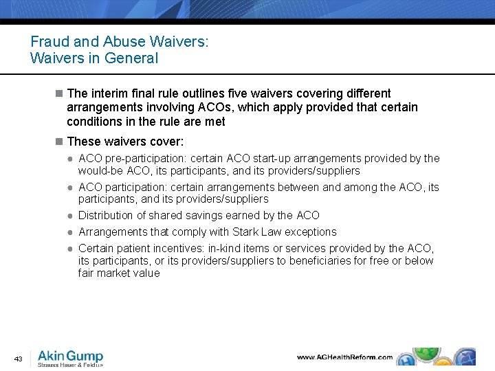 Fraud and Abuse Waivers: Waivers in General n The interim final rule outlines five