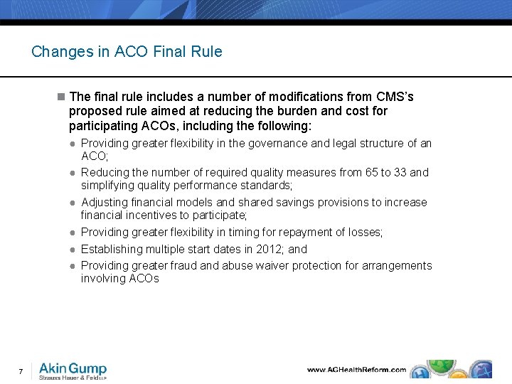 Changes in ACO Final Rule n The final rule includes a number of modifications