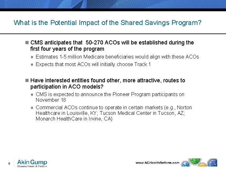 What is the Potential Impact of the Shared Savings Program? n CMS anticipates that