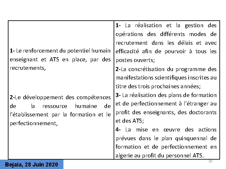 1 - Le renforcement du potentiel humain enseignant et ATS en place, par des