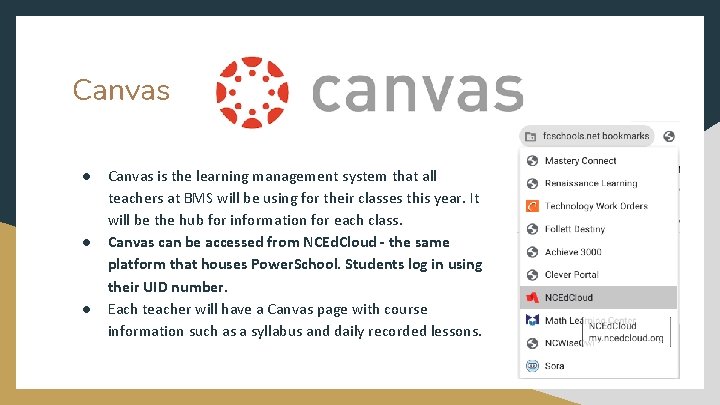 Canvas ● ● ● Canvas is the learning management system that all teachers at