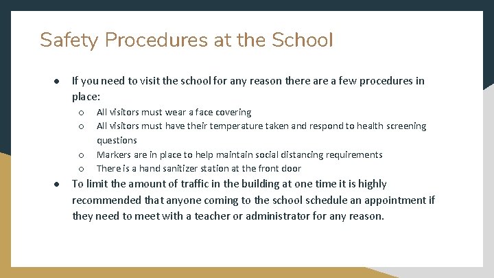 Safety Procedures at the School ● If you need to visit the school for