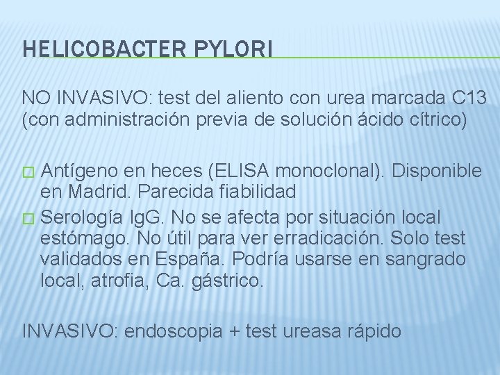 HELICOBACTER PYLORI NO INVASIVO: test del aliento con urea marcada C 13 (con administración