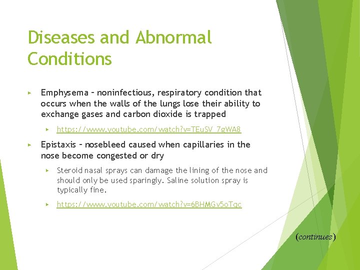 Diseases and Abnormal Conditions ▶ Emphysema – noninfectious, respiratory condition that occurs when the