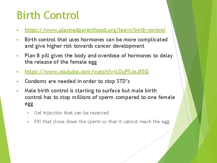 Birth Control ▶ https: //www. plannedparenthood. org/learn/birth-control ▶ Birth control that uses hormones can