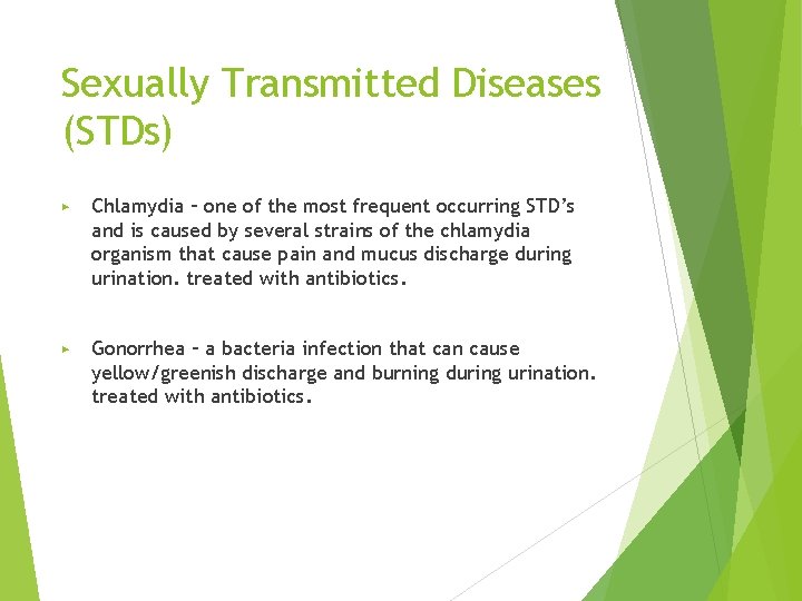 Sexually Transmitted Diseases (STDs) ▶ Chlamydia – one of the most frequent occurring STD’s