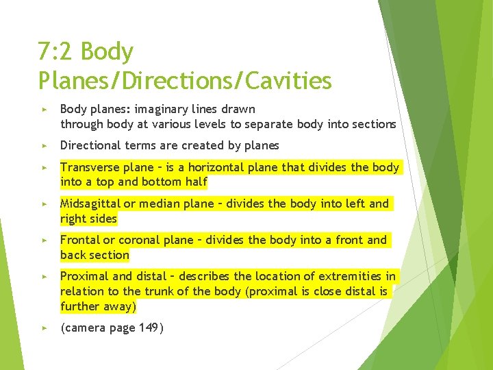 7: 2 Body Planes/Directions/Cavities ▶ Body planes: imaginary lines drawn through body at various