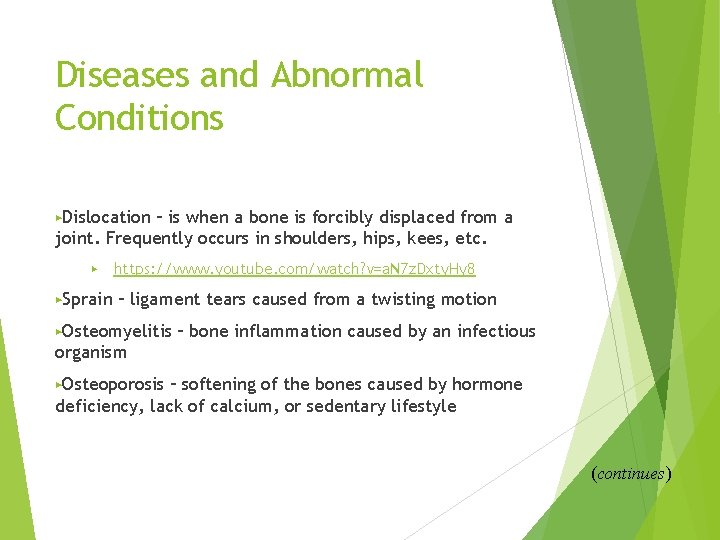 Diseases and Abnormal Conditions ▶Dislocation – is when a bone is forcibly displaced from