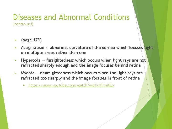 Diseases and Abnormal Conditions (continued) ▶ (page 178) ▶ Astigmatism - abnormal curvature of