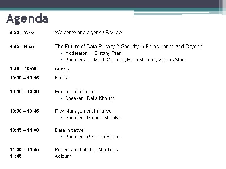Agenda 8: 30 – 8: 45 Welcome and Agenda Review 8: 45 – 9: