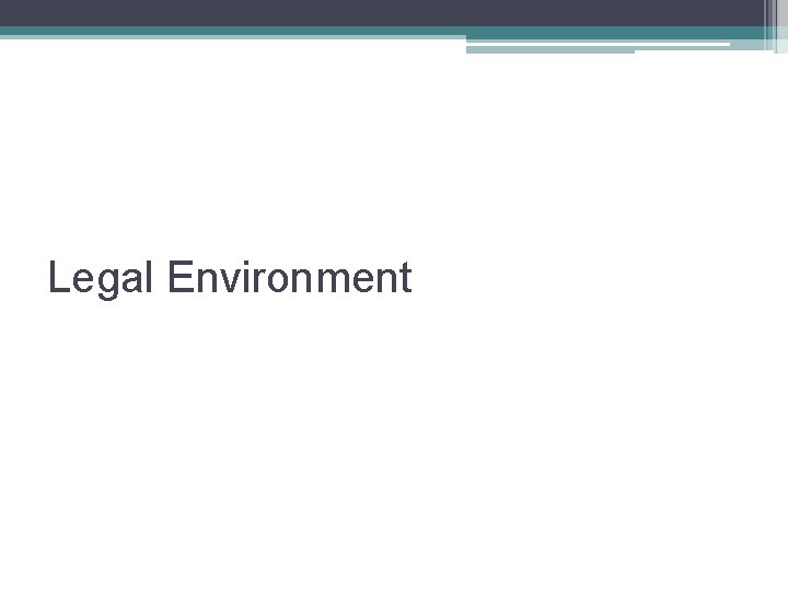 Legal Environment 