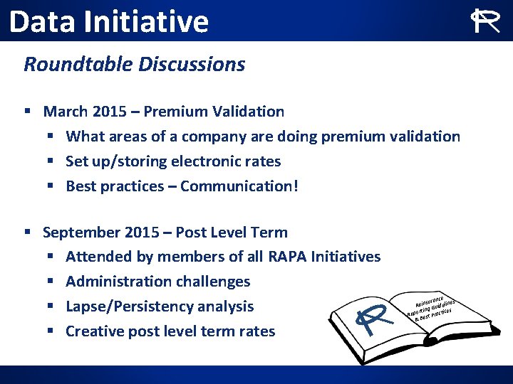 Data Initiative Roundtable Discussions § March 2015 – Premium Validation § What areas of