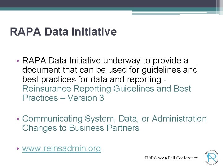 RAPA Data Initiative • RAPA Data Initiative underway to provide a document that can