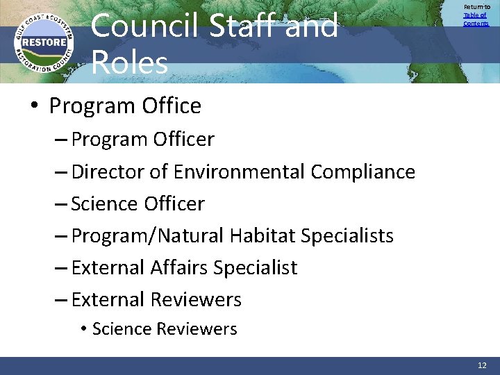 Council Staff and Roles Return to Table of Contents • Program Office – Program