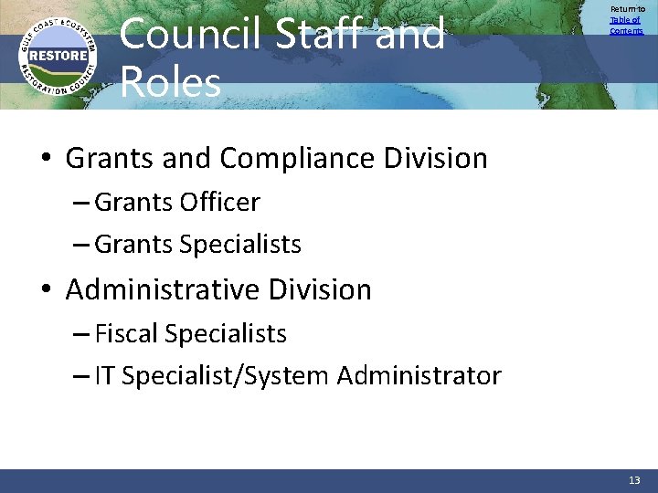 Council Staff and Roles Return to Table of Contents • Grants and Compliance Division