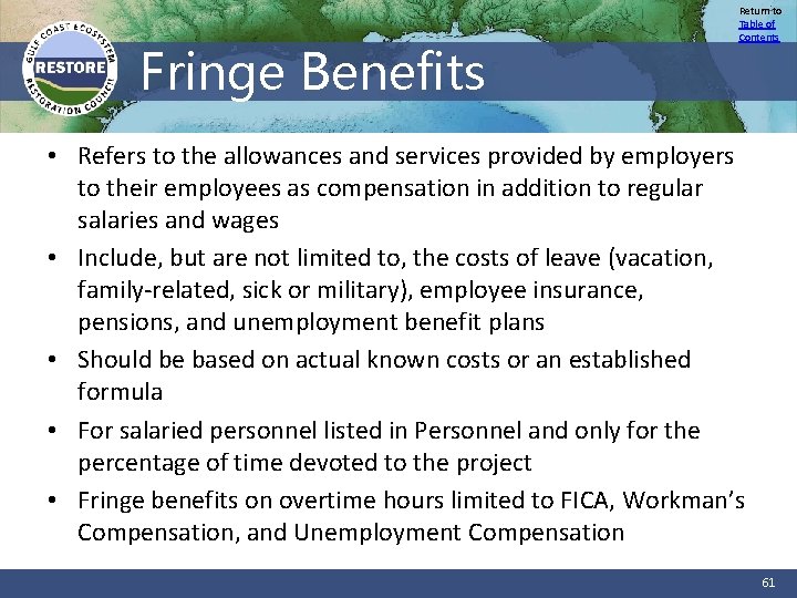 Fringe Benefits Return to Table of Contents • Refers to the allowances and services