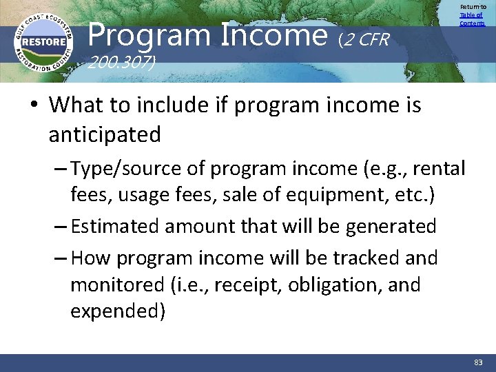 Program Income (2 CFR Return to Table of Contents 200. 307) • What to