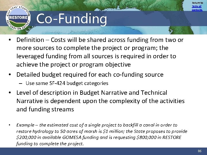 Co-Funding Return to Table of Contents • Definition – Costs will be shared across