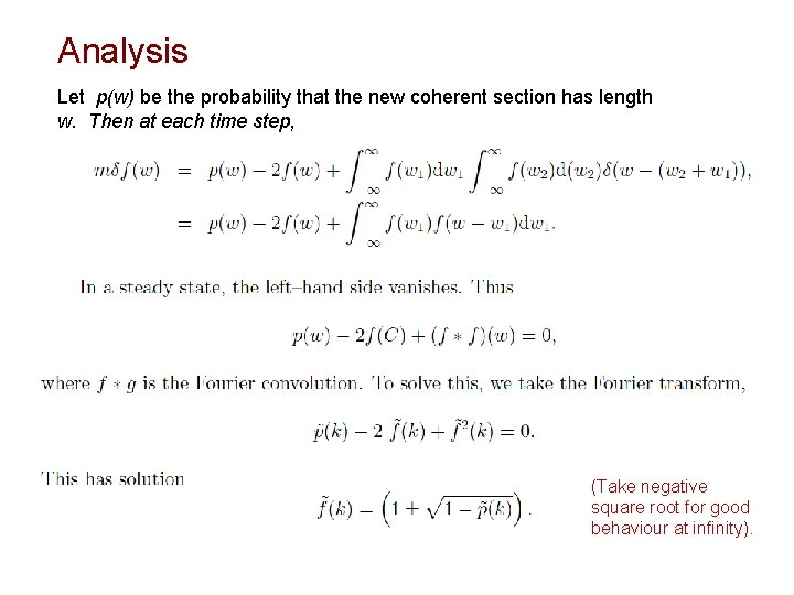 Analysis Let p(w) be the probability that the new coherent section has length w.