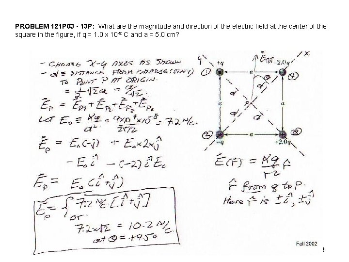 PROBLEM 121 P 03 - 13 P: What are the magnitude and direction of