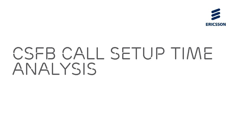 Csfb Call setup time analysis 