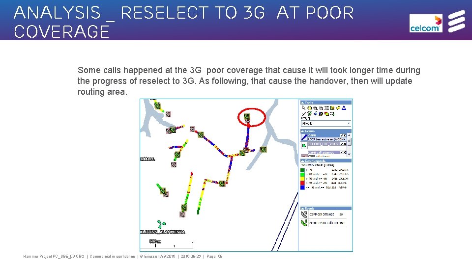 Analysis _ Reselect to 3 G at poor coverage Some calls happened at the