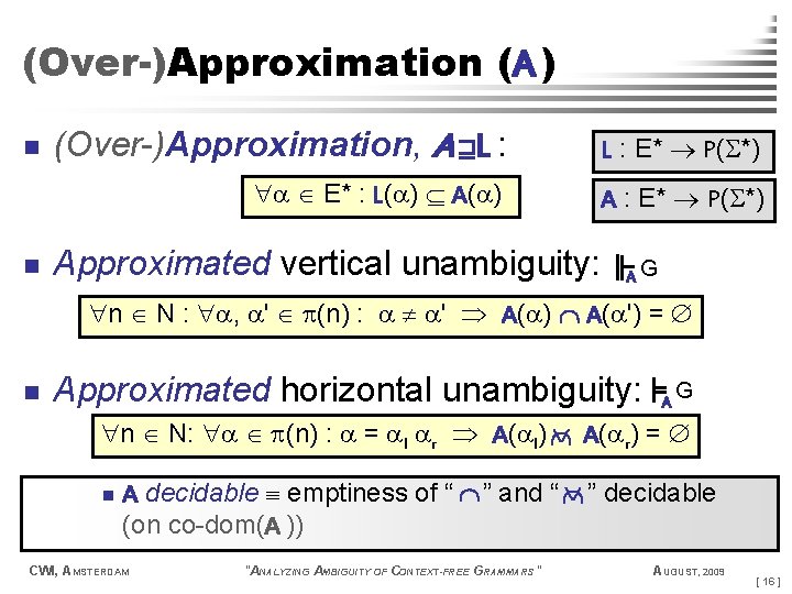 (Over-)Approximation (A ) n n (Over-)Approximation, A L : E* P( *) E* :