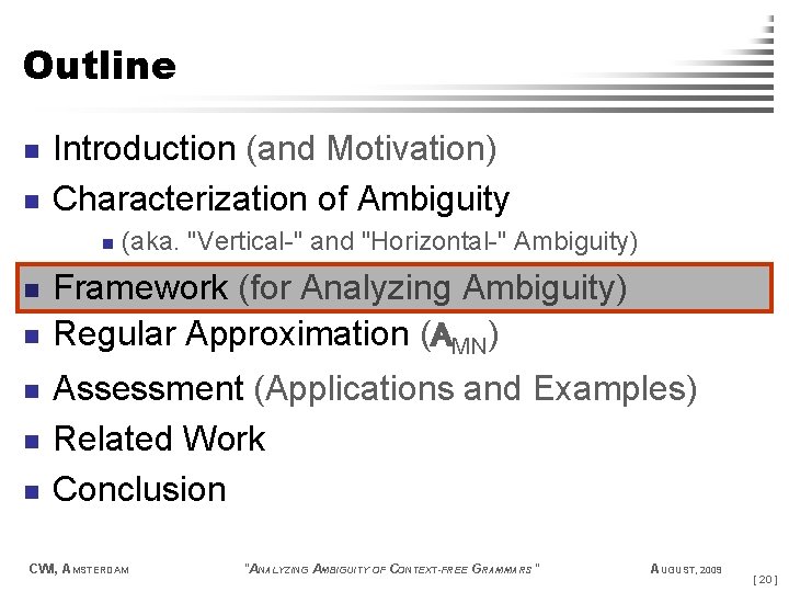 Outline n n Introduction (and Motivation) Characterization of Ambiguity n n n (aka. "Vertical-"