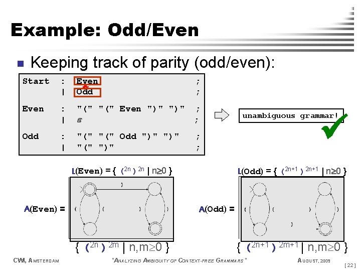 Example: Odd/Even n Keeping track of parity (odd/even): : | Even Odd ; ;