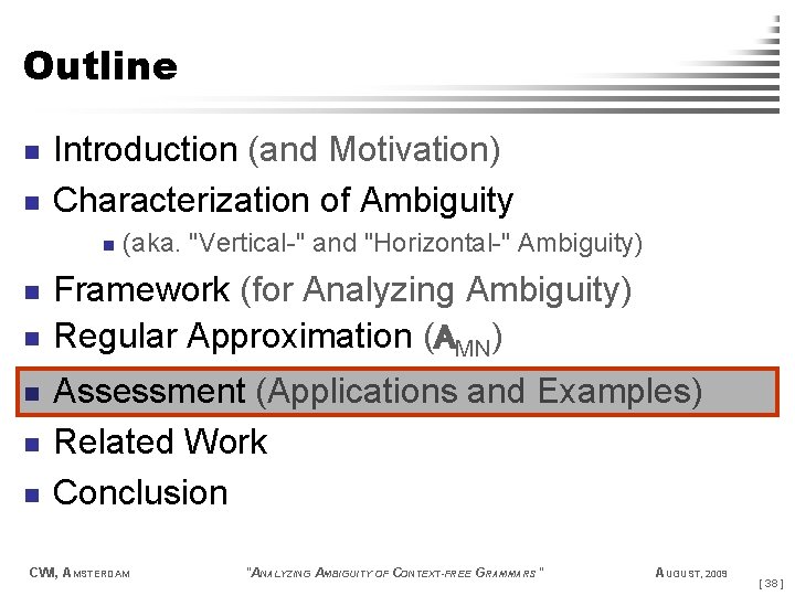 Outline n n Introduction (and Motivation) Characterization of Ambiguity n n n (aka. "Vertical-"