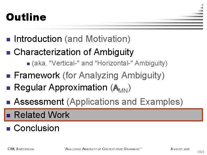 Outline n n Introduction (and Motivation) Characterization of Ambiguity n n n (aka. "Vertical-"