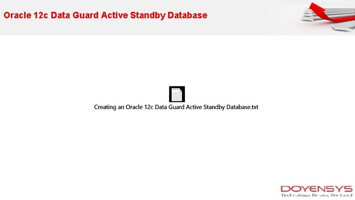 Oracle 12 c Data Guard Active Standby Database 