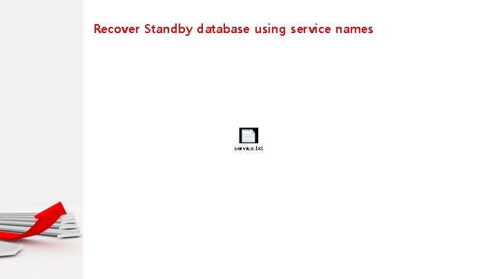 Recover Standby database using service names 