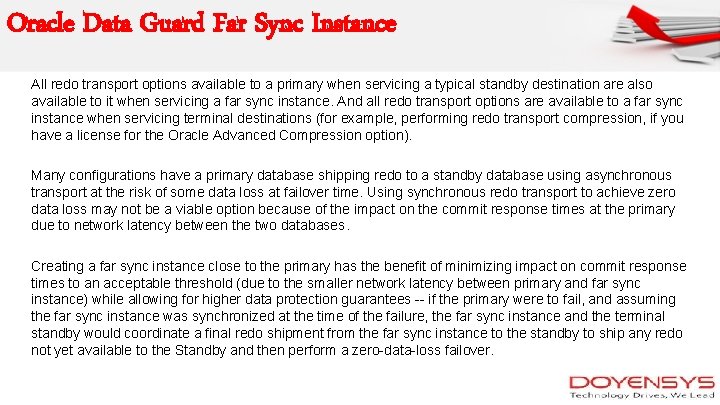 Oracle Data Guard Far Sync Instance All redo transport options available to a primary