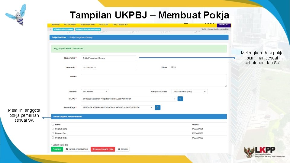 Tampilan UKPBJ – Membuat Pokja Pemilihan Melengkapi data pokja pemilihan sesuai kebutuhan dan SK