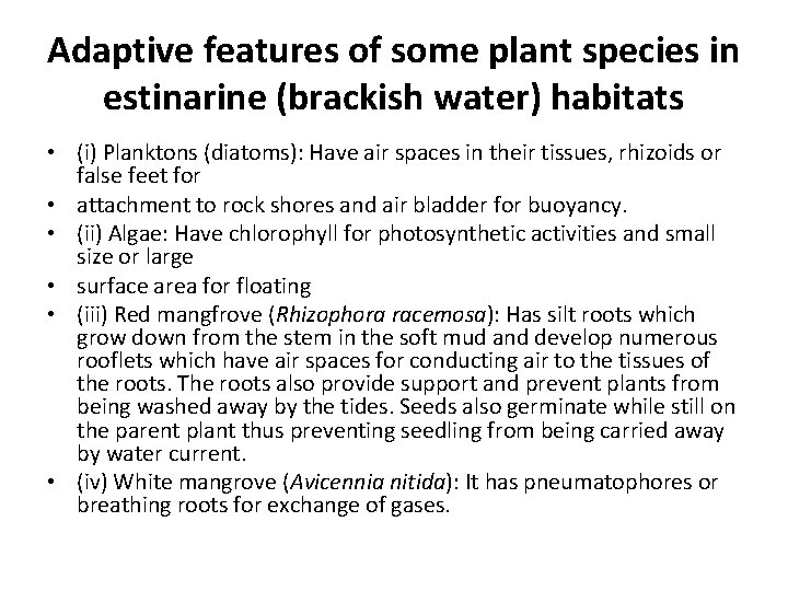 Adaptive features of some plant species in estinarine (brackish water) habitats • (i) Planktons