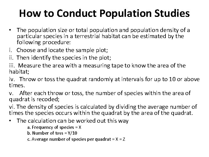 How to Conduct Population Studies • The population size or total population and population