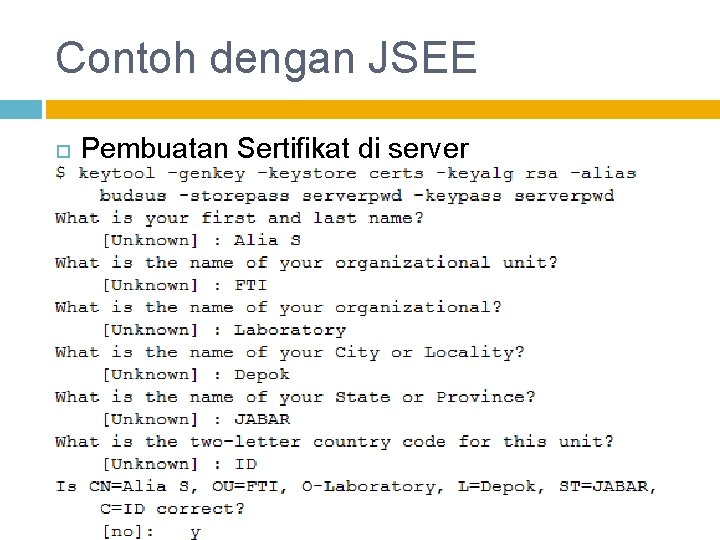 Contoh dengan JSEE Pembuatan Sertifikat di server 