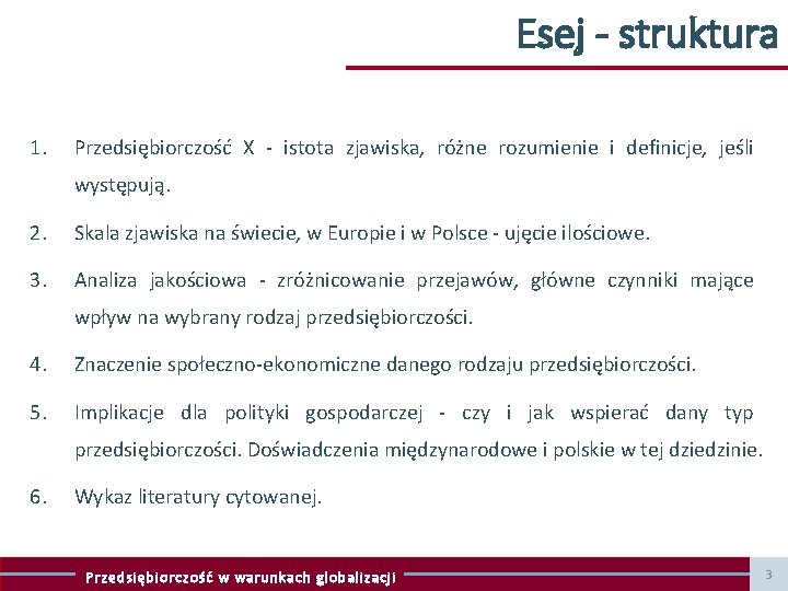 Esej - struktura 1. Przedsiębiorczość X - istota zjawiska, różne rozumienie i definicje, jeśli Esej - struktura 1. Przedsiębiorczość X - istota zjawiska, różne rozumienie i definicje, jeśli