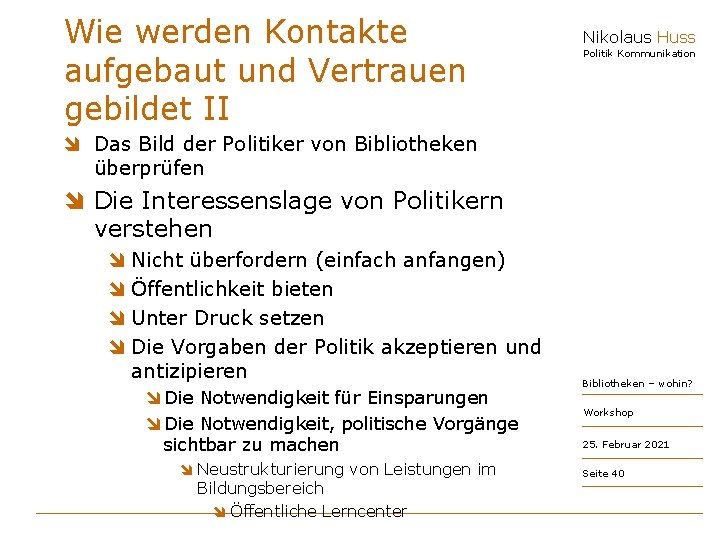 Wie werden Kontakte aufgebaut und Vertrauen gebildet II Nikolaus Huss Politik Kommunikation î Das