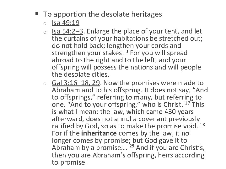 § To apportion the desolate heritages o o o Isa 49: 19 Isa 54: