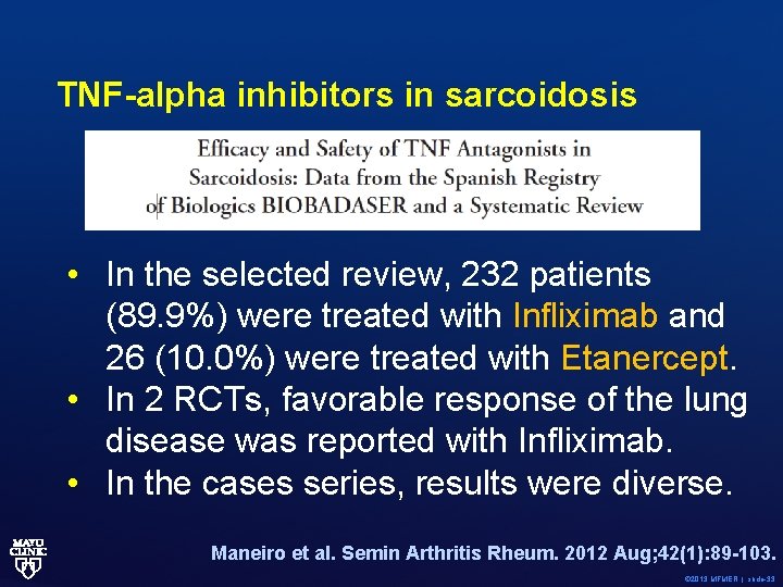 TNF-alpha inhibitors in sarcoidosis • In the selected review, 232 patients (89. 9%) were