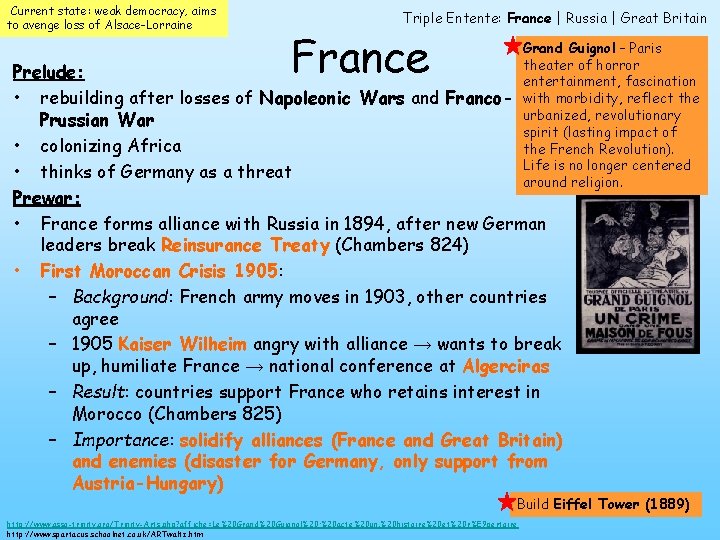  Current state: weak democracy, aims to avenge loss of Alsace-Lorraine Triple Entente: France