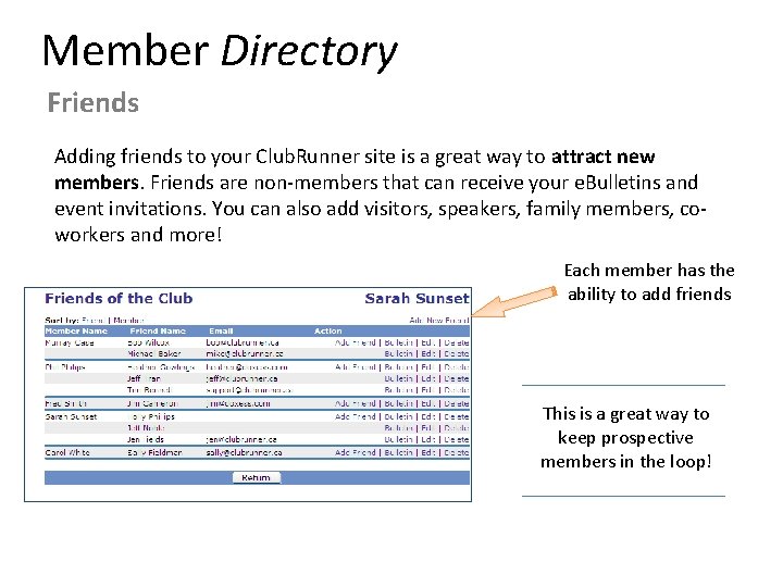 Member Directory Friends Adding friends to your Club. Runner site is a great way