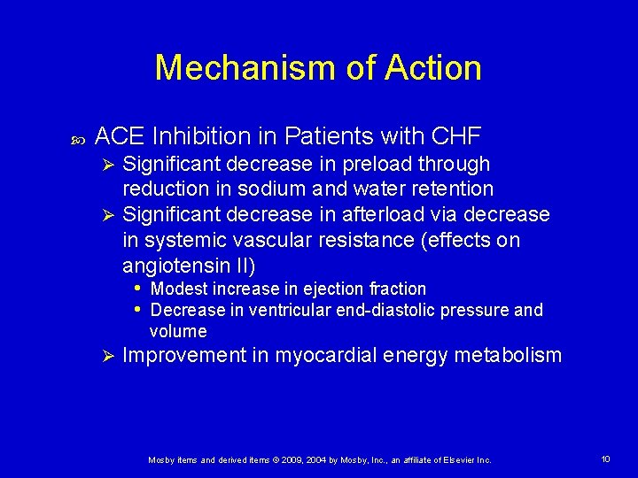 Mechanism of Action ACE Inhibition in Patients with CHF Significant decrease in preload through