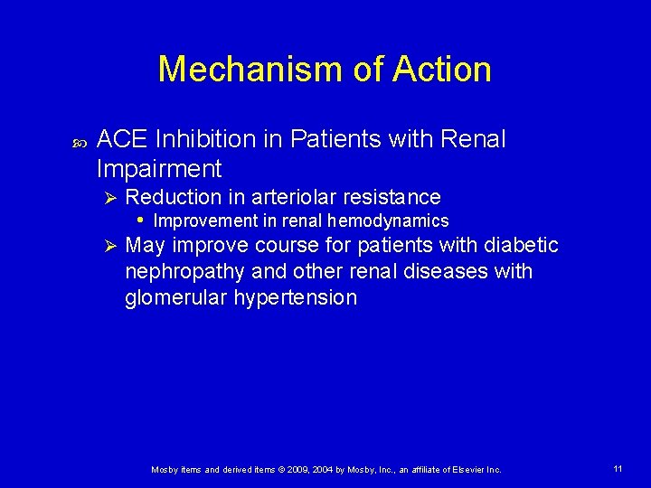 Mechanism of Action ACE Inhibition in Patients with Renal Impairment Reduction in arteriolar resistance